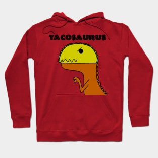 Tyrannosaurus Taco (Tacosaurus Rex-Mex) Hoodie